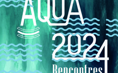 Aqua 24 : rencontres autour de l’eau et ses enjeux