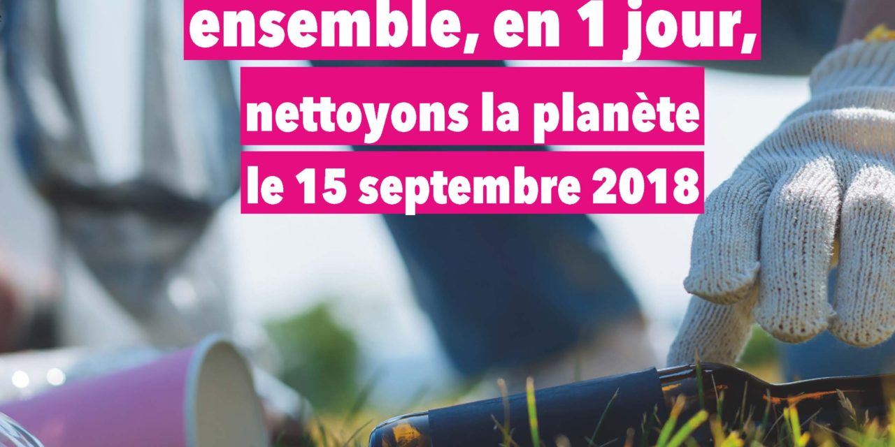 Le 15 septembre : nettoyons la planète en 1 jour